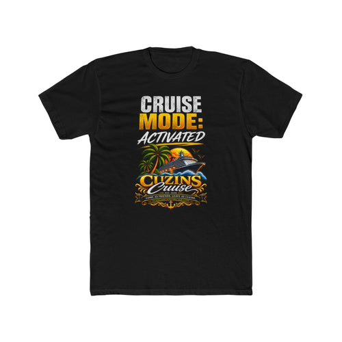 Cruise Mode Activated Tee — Cuzins Cruise Tropical Vacation Shirt