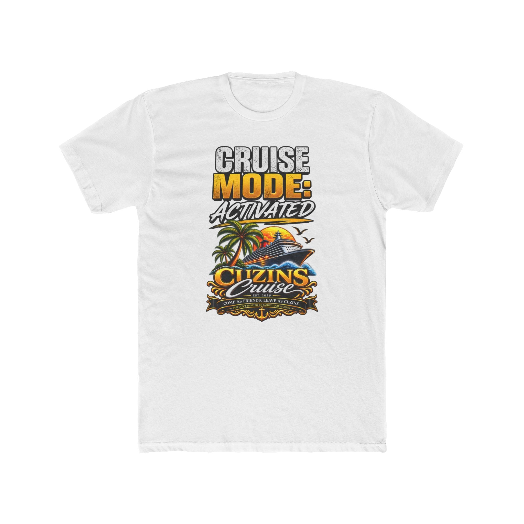 Cruise Mode Activated Tee — Cuzins Cruise Tropical Vacation Shirt