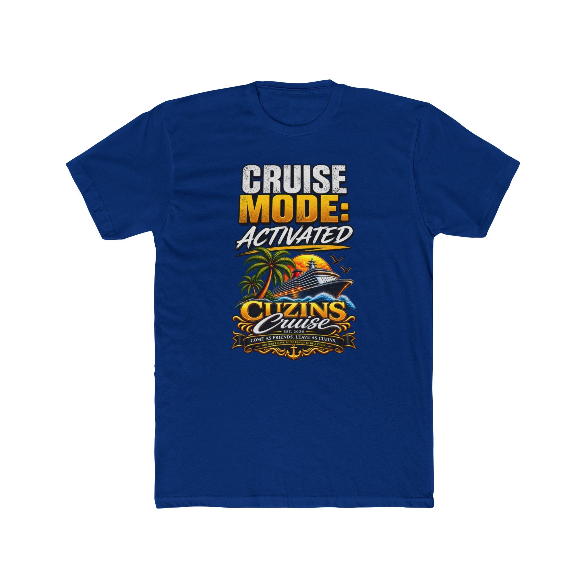 Cruise Mode Activated Tee — Cuzins Cruise Tropical Vacation Shirt