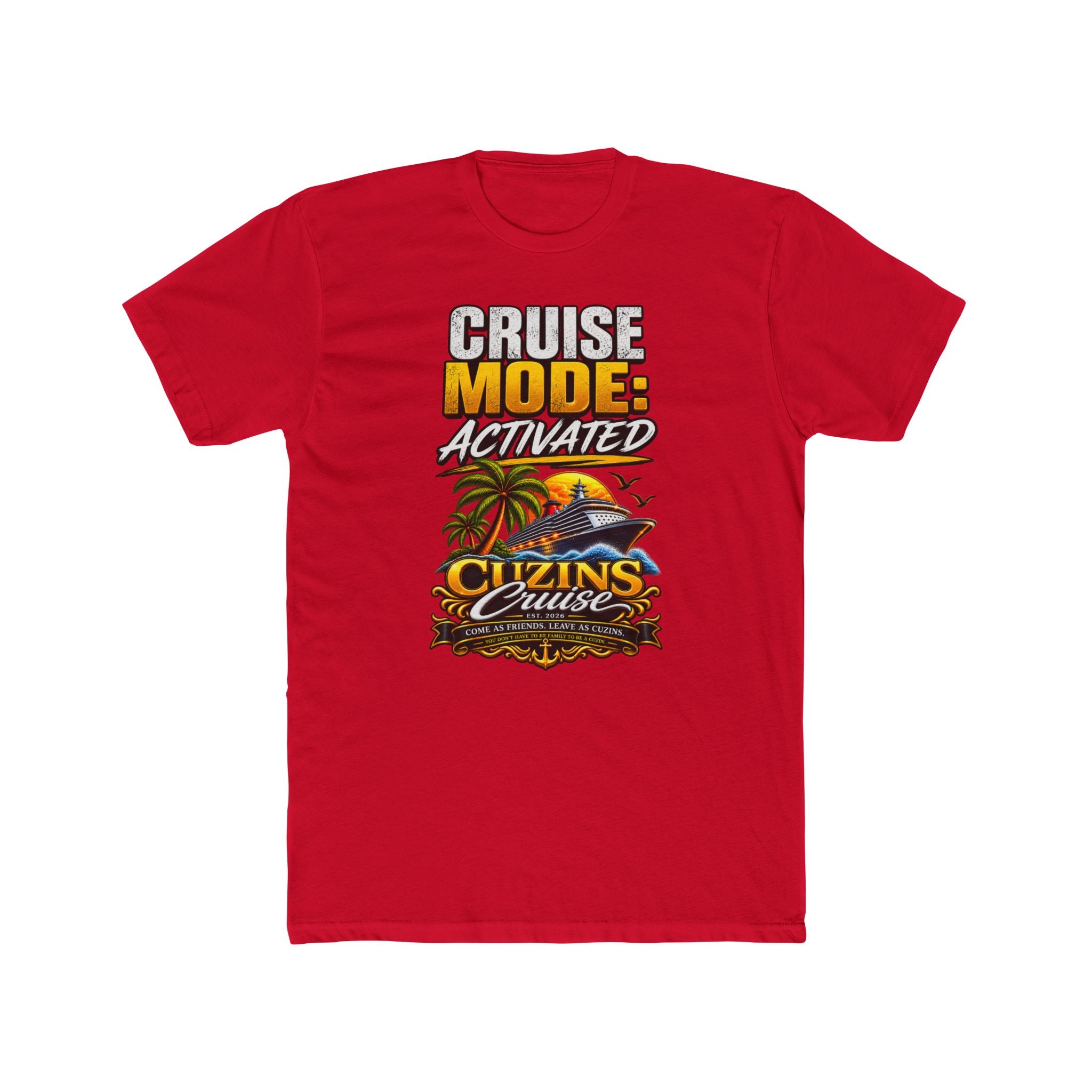 Cruise Mode Activated Tee — Cuzins Cruise Tropical Vacation Shirt