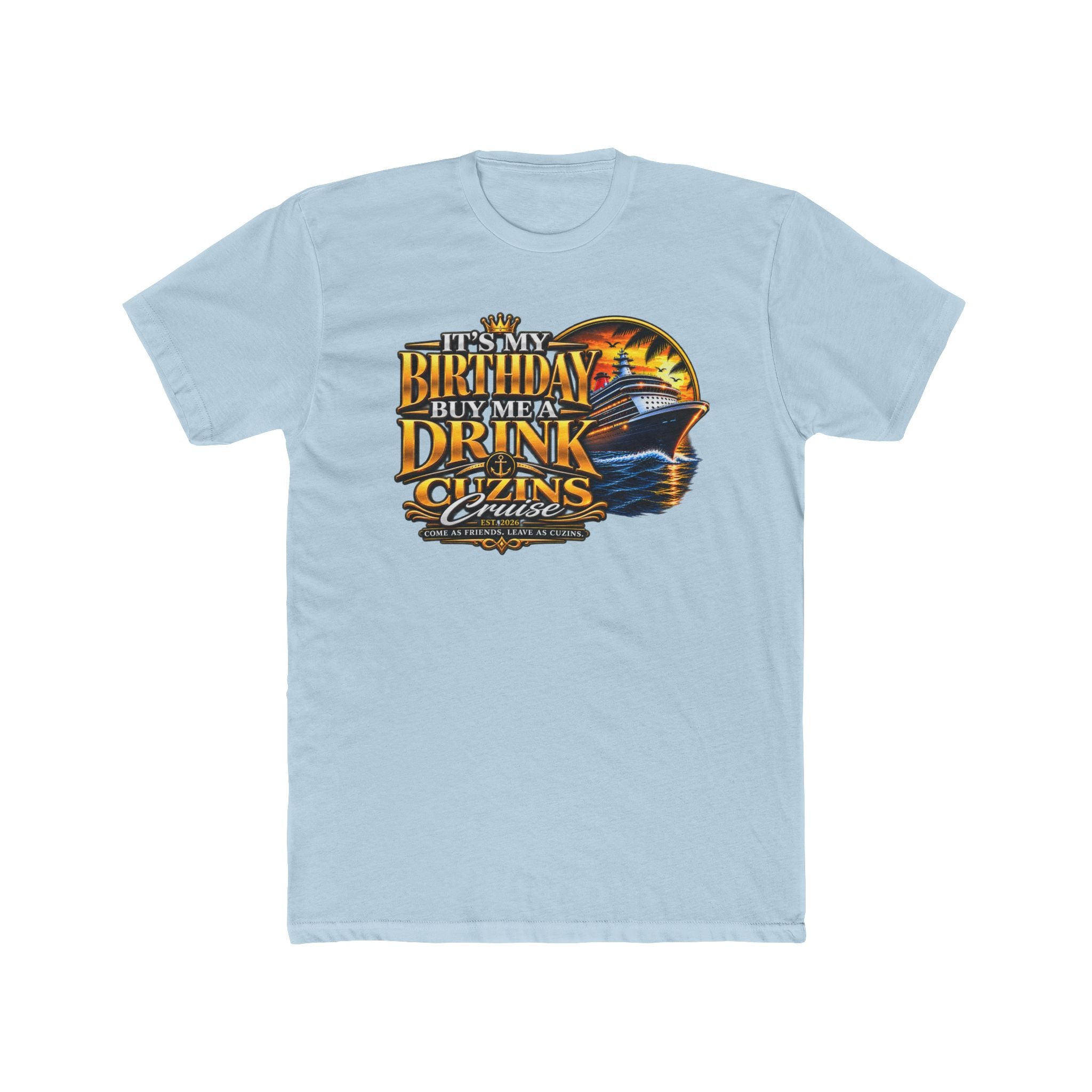 Birthday Buys Me a Drink T‑Shirt — Funny Birthday Cruise Tee