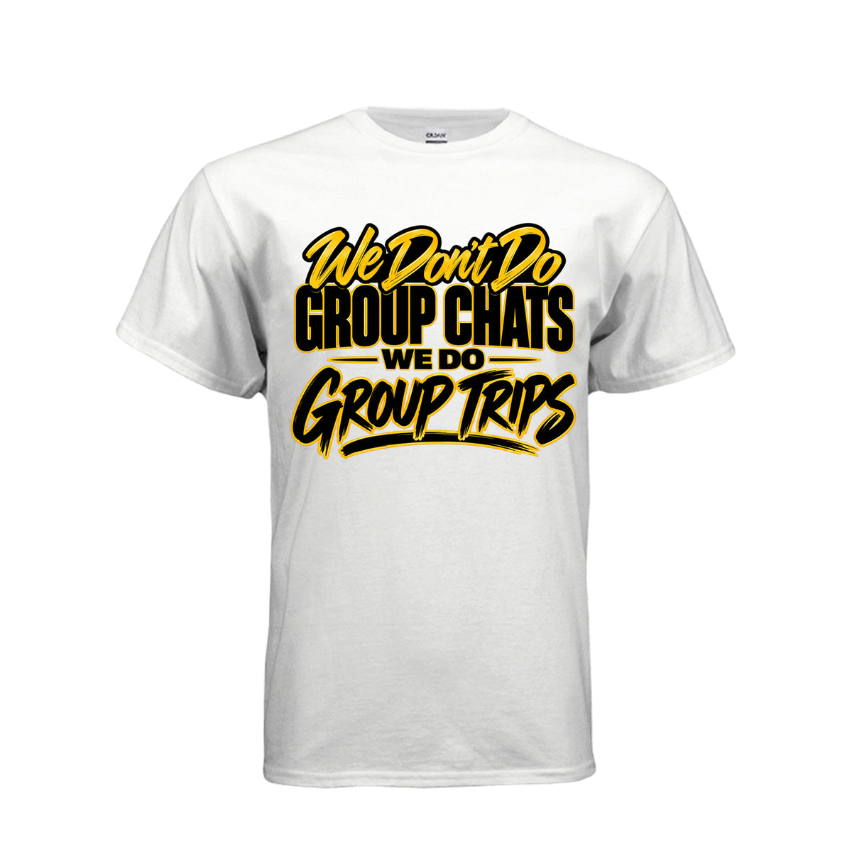We Do Group Trips Tee — included in Cuzins Group Trip Duo